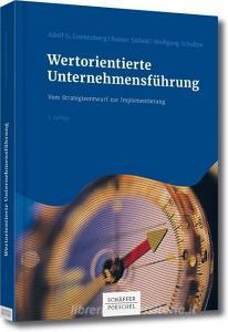 Wertorientierte Unternehmensführung di Adolf G. Coenenberg, Rainer Salfeld, Wolfgang Schultze edito da Schäffer-Poeschel Verlag