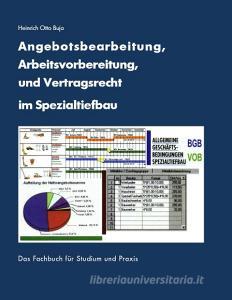 Angebotsbearbeitung, Arbeitsvorbereitung im Spezialtiefbau di Heinrich Otto Buja edito da Books on Demand