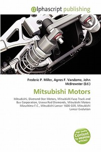 Mitsubishi Motors edito da Alphascript Publishing