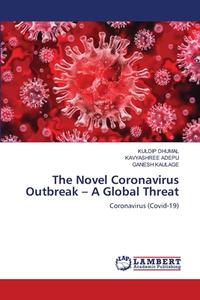 THE NOVEL CORONAVIRUS OUTBREAK - A GLOBA di KULDIP DHUMAL edito da LIGHTNING SOURCE UK LTD