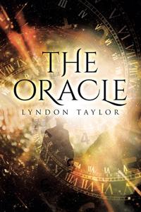 The Oracle di Lyndon Taylor edito da Page Publishing Inc