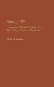 Strange TV di M. Keith Booker edito da Praeger