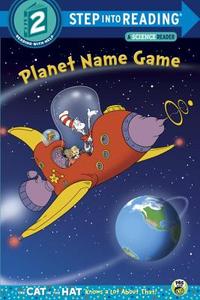 Planet Name Game (Dr. Seuss/Cat in the Hat) di Tish Rabe edito da Random House Books for Young Readers