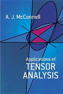 Applications of Tensor Analysis di A. J. McConnell edito da DOVER PUBN INC