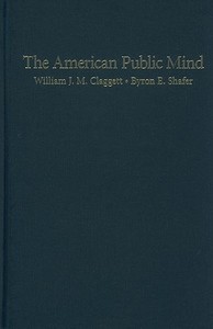 The American Public Mind di William J. M. Claggett edito da Cambridge University Press