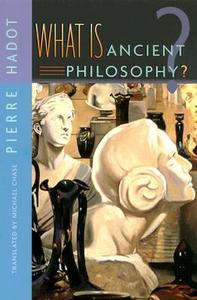 What Is Ancient Philosophy? di Pierre Hadot edito da Harvard University Press