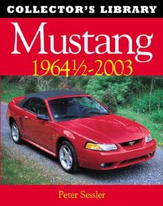 Mustang di Peter C. Sessler edito da Motorbooks International