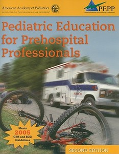 Pediatric Education For Prehospital Professionals (pepp) di AAP edito da Jones And Bartlett Publishers, Inc