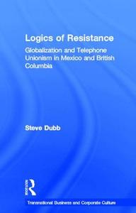 Logics Of Resistance di Steve Dubb edito da Taylor & Francis Inc