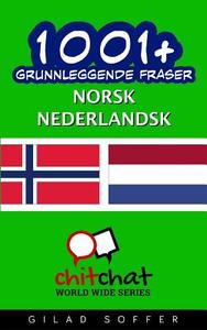 1001+ Grunnleggende Fraser Norsk - Nederlandsk di Gilad Soffer edito da Createspace