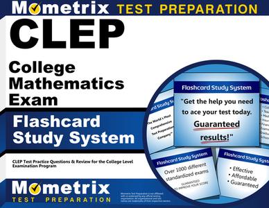 CLEP College Mathematics Exam Flashcard Study System: CLEP Test Practice Questions and Review for the College Level Examination Program di CLEP Exam Secrets Test Prep Team edito da Mometrix Media LLC