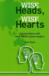 Ryan, P:  Wise Heads, Wise Hearts di Pam Ryan edito da ACER Press