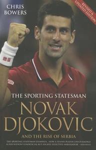 Novak Djokovic and the Rise of Serbia di Chris Bowers edito da John Blake Publishing Ltd