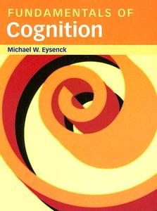 Fundamentals of Cognition di Michael Eysenck edito da Psychology Press (UK)