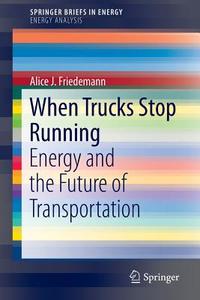 When Trucks Stop Running di A. J. Friedemann edito da Springer-Verlag GmbH