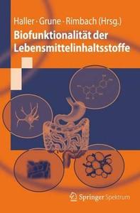Biofunktionalität der Lebensmittelinhaltsstoffe edito da Springer-Verlag GmbH