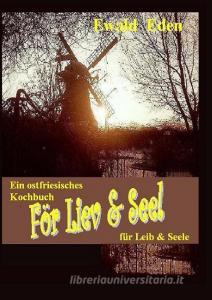 För Liev & Seel' / Für Leib & Seele di Ewald Eden edito da Books on Demand