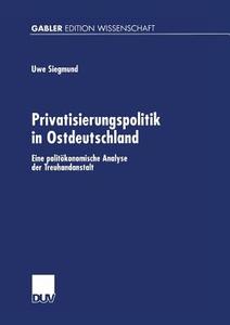 Privatisierungspolitik in Ostdeutschland di Hans R. Lang edito da Deutscher Universitätsverlag