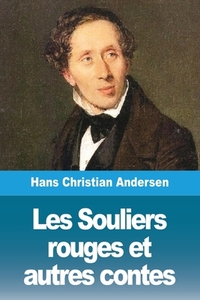 Les Souliers rouges et autres contes di Hans Christian Andersen edito da Prodinnova