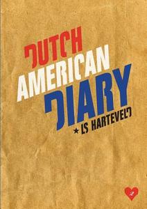 Dutch American Diary di Ls Harteveld edito da Lulu.com