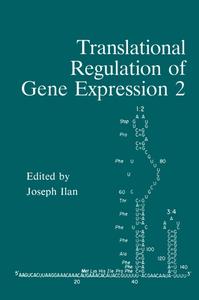 Translational Regulation of Gene Expression 2 di Joseph Ilan edito da Plenum Publishing Corporation