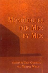 Monologues for Men by Men di Garrison Gary edito da Heinemann Drama