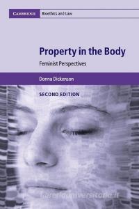 Property in the Body di Donna Dickenson edito da Cambridge University Press