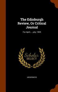 The Edinburgh Review, Or Critical Journal di Anonymous edito da Arkose Press