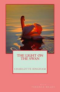 The Light on the Swan di Charlotte Bingham edito da Createspace