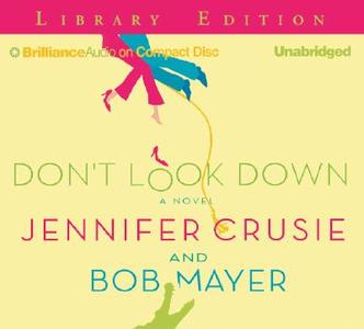 Don't Look Down di Jennifer Crusie, Bob Mayer edito da Brilliance Audio