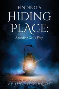 Finding a Hiding Place di Geneva Silvernail edito da XULON PR