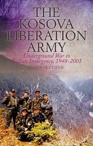 The Kosova Liberation Army di James Pettifer edito da C Hurst & Co Publishers Ltd