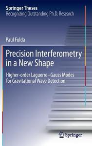 Precision Interferometry in a New Shape di Paul Fulda edito da Springer International Publishing