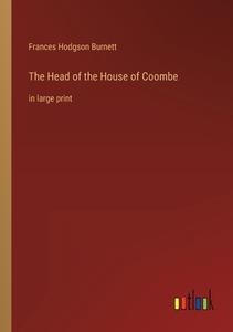 The Head of the House of Coombe di Frances Hodgson Burnett edito da Outlook Verlag