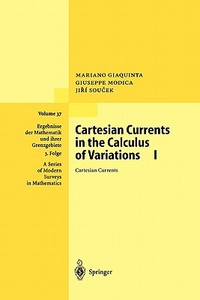 Cartesian Currents in the Calculus of Variations I di Mariano Giaquinta, Giuseppe Modica, Jiri Soucek edito da Springer Berlin Heidelberg