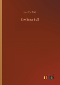 The Brass Bell di Eugène Sue edito da Outlook Verlag