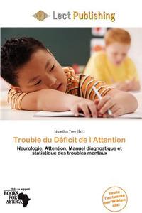 Trouble Du D Ficit De L\'attention edito da Lect Publishing