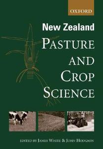 New Zealand Pasture and Crop Science di James White, John Hodgson edito da Oxford University Press Australia