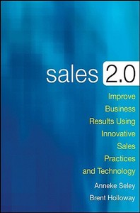 Sales 2.0 di Anneke Seley edito da John Wiley & Sons