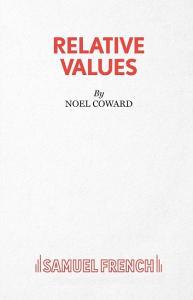 Relative Values di Noel Sir Coward edito da Samuel French Ltd