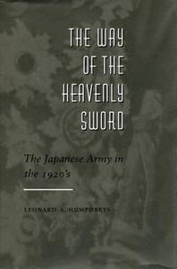 The Way of the Heavenly Sword di Leonard A. Humphreys edito da Stanford University Press