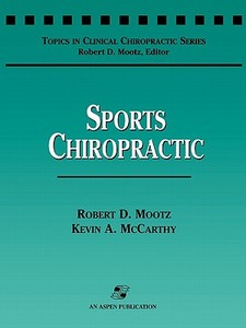 Sports Chiropractic di Robert D. Mootz edito da Jones and Bartlett