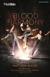Blood Harmony di Matthew Bulgo edito da BLOOMSBURY 3PL