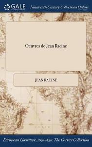 Oeuvres De Jean Racine di Jean Racine edito da Gale Ncco, Print Editions