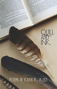 Quill And Ink di Keith R Rees edito da America Star Books