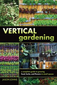 Vertical Gardening di Jason Johns edito da Book Publishing Company
