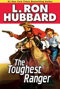 The Toughest Ranger di L. Ron Hubbard edito da Galaxy Press (CA)