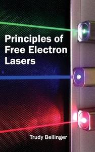 Principles Of Free Electron Lasers edito da Ny Research Press