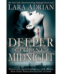 Deeper Than Midnight di Lara Adrian edito da Little, Brown Book Group
