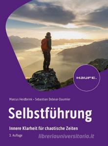 Selbstführung di Marcus Heidbrink, Sebastian Debnar-Daumler edito da Haufe Lexware GmbH